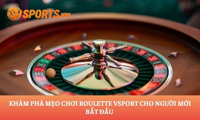 mẹo chơi Roulette